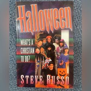 Halloween: what’s a Christian to do? By: Steve Russo Book